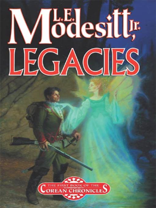 Title details for Legacies by L. E. Modesitt, Jr. - Wait list